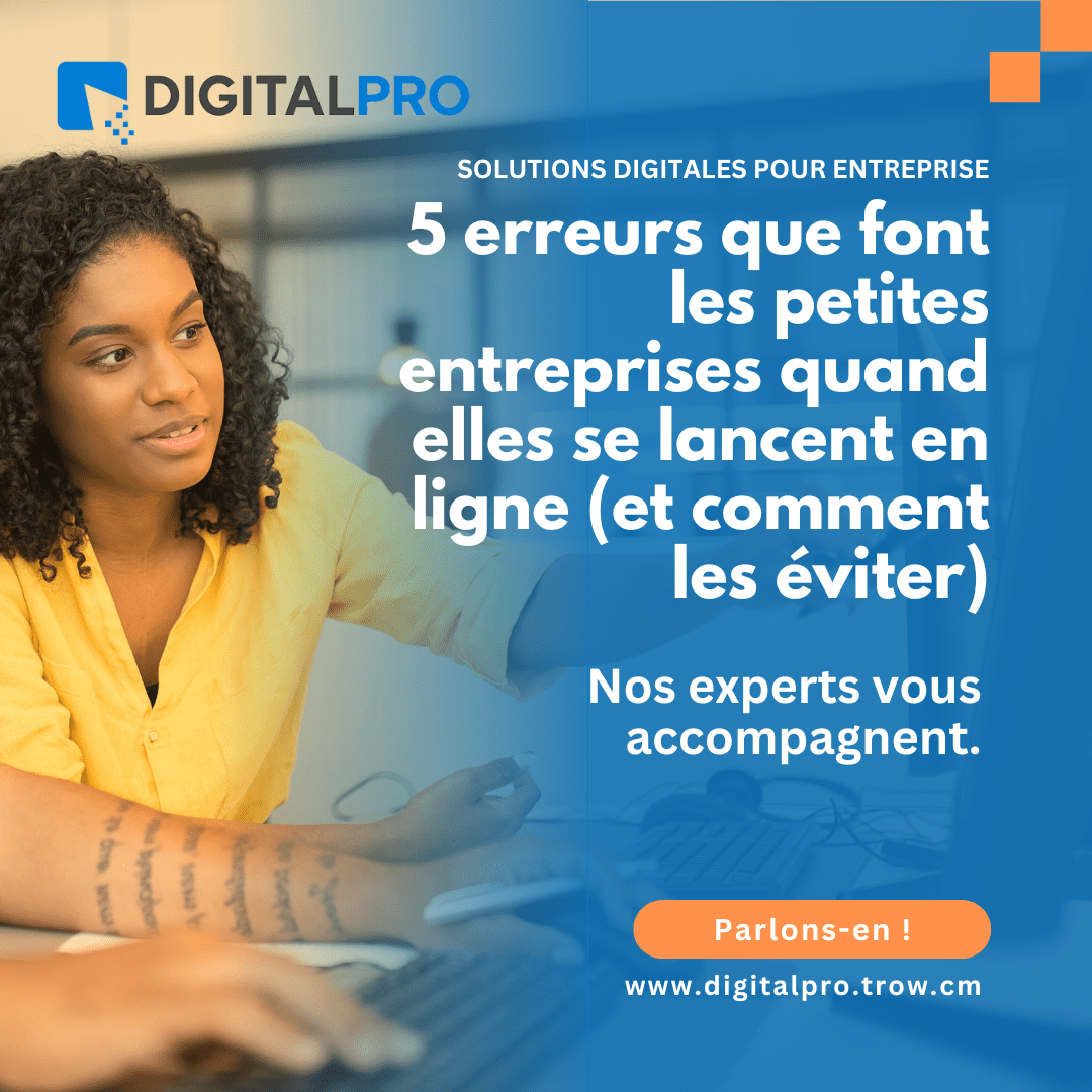 5 erreurs que font les petites entreprises quand elles se lancent en ligne (et comment les éviter)